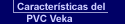 Características del PVC Veka